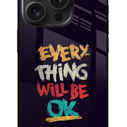 Everything Will Be Ok iPhone 15 Pro Glass Case
