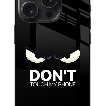 Don'T Touch My Phone iPhone 15 Pro Glass Case Back Cover by Casekaro
