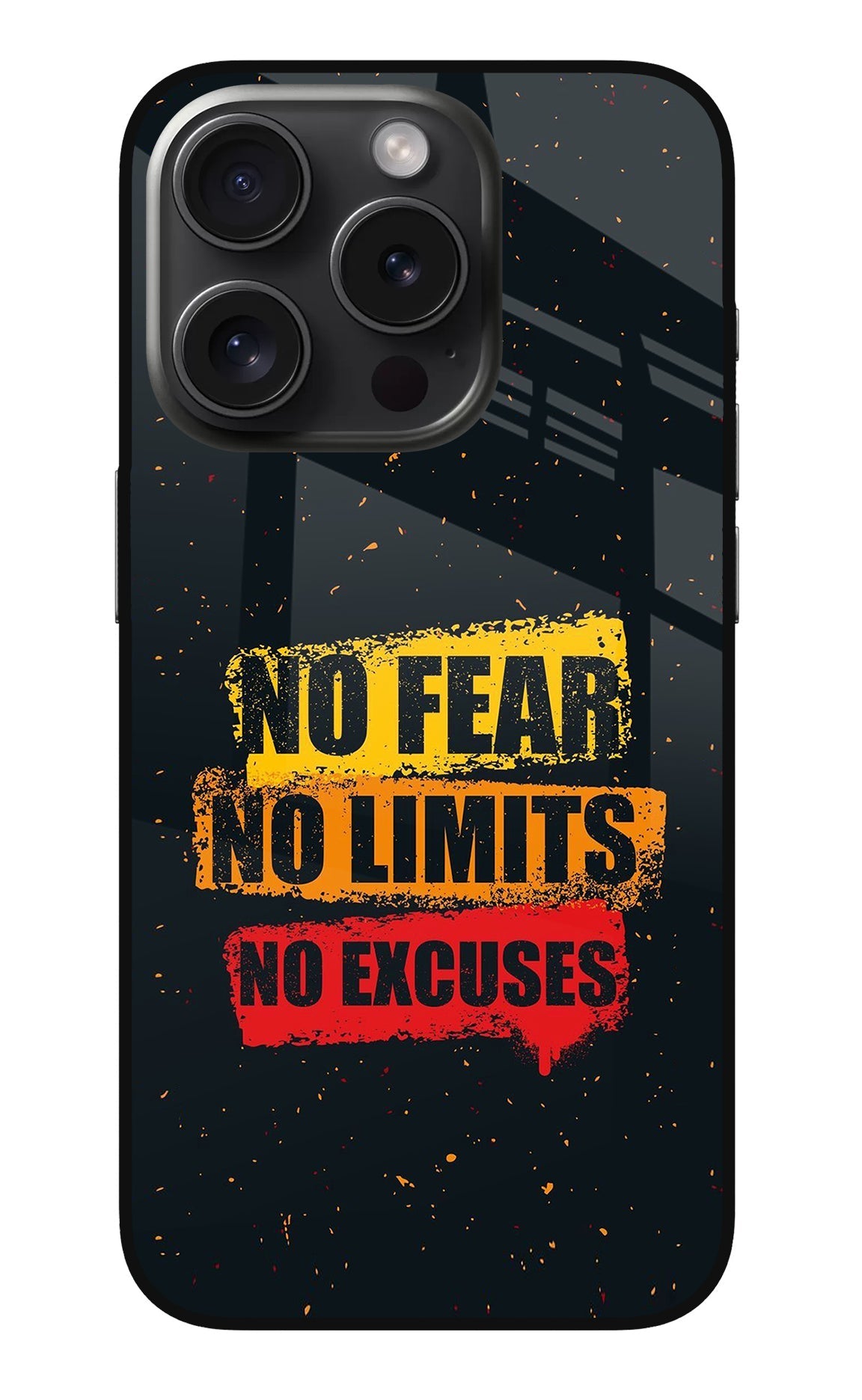 No Fear No Limits No Excuse iPhone 15 Pro Glass Case