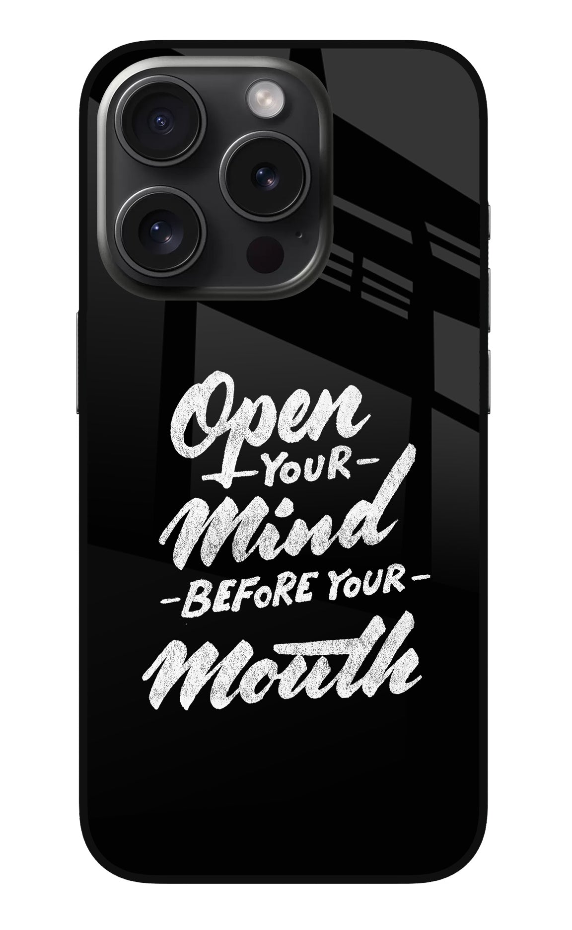 Open Your Mind Before Your Mouth iPhone 15 Pro Back Cover