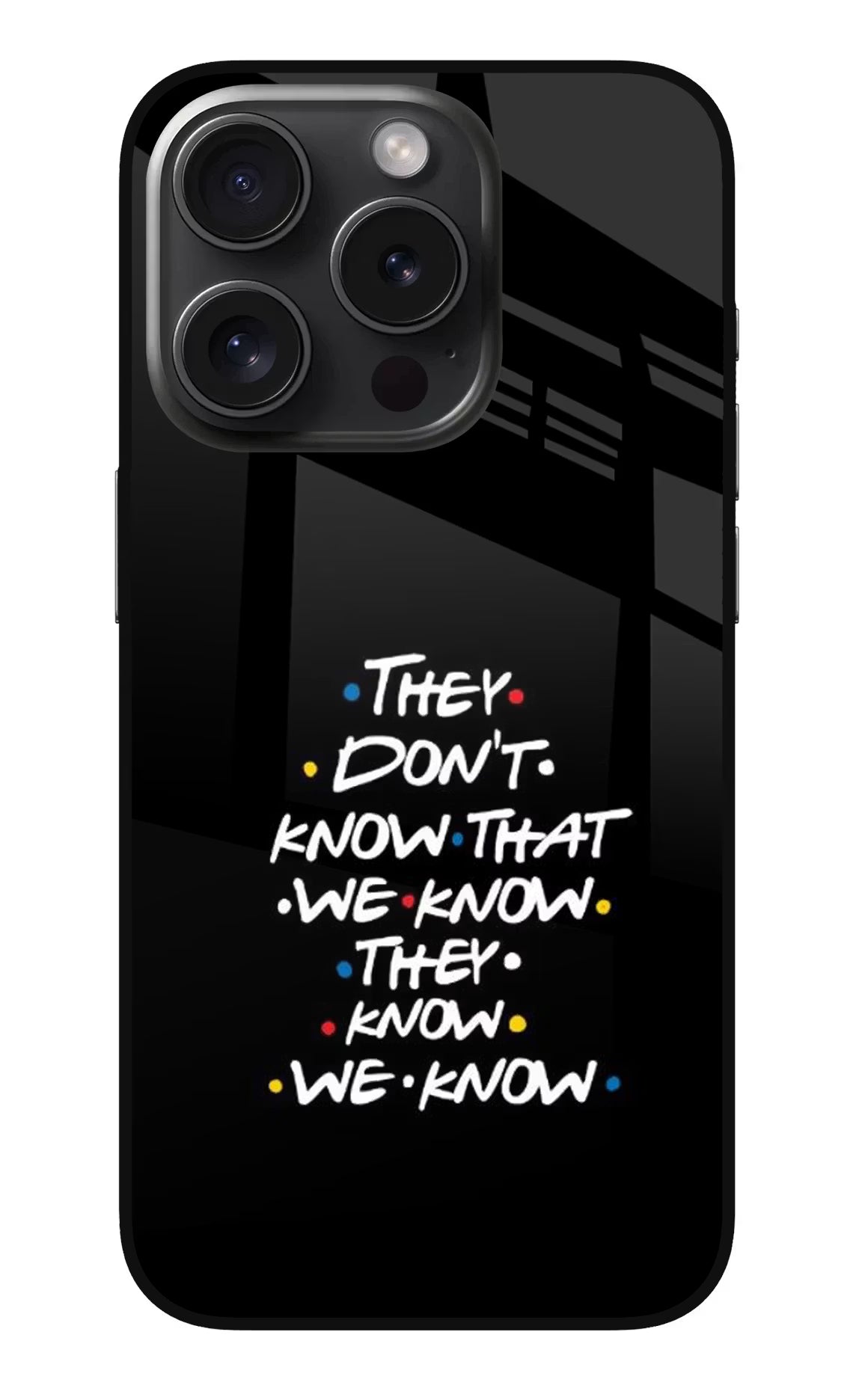 FRIENDS Dialogue iPhone 15 Pro Glass Case Back Cover by Casekaro
