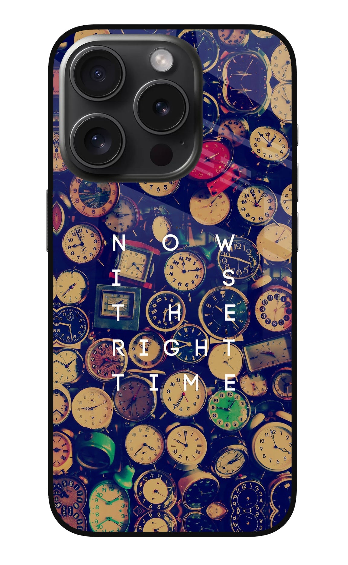 Now is the Right Time Quote iPhone 15 Pro Glass Case