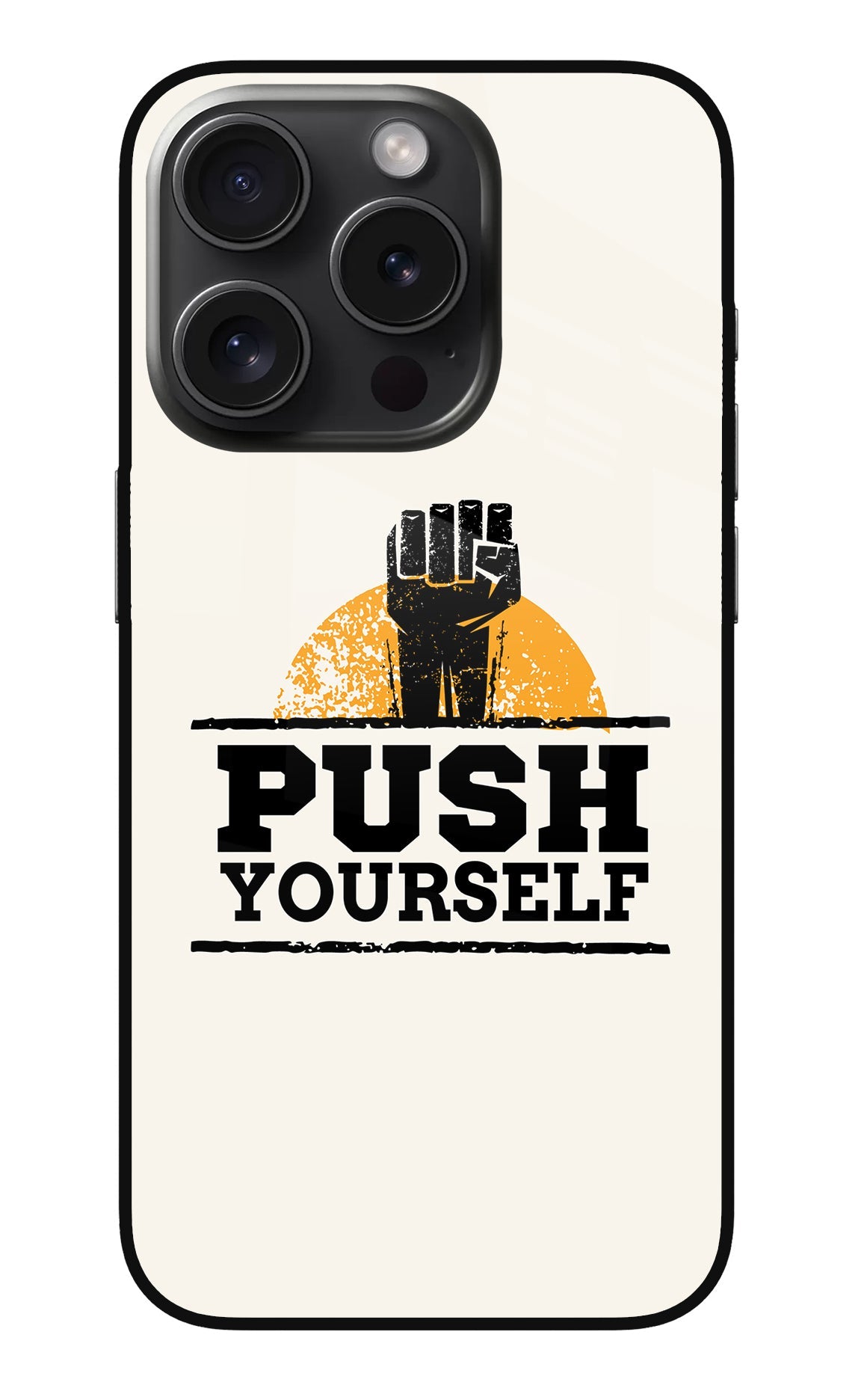 Push Yourself iPhone 15 Pro Glass Case