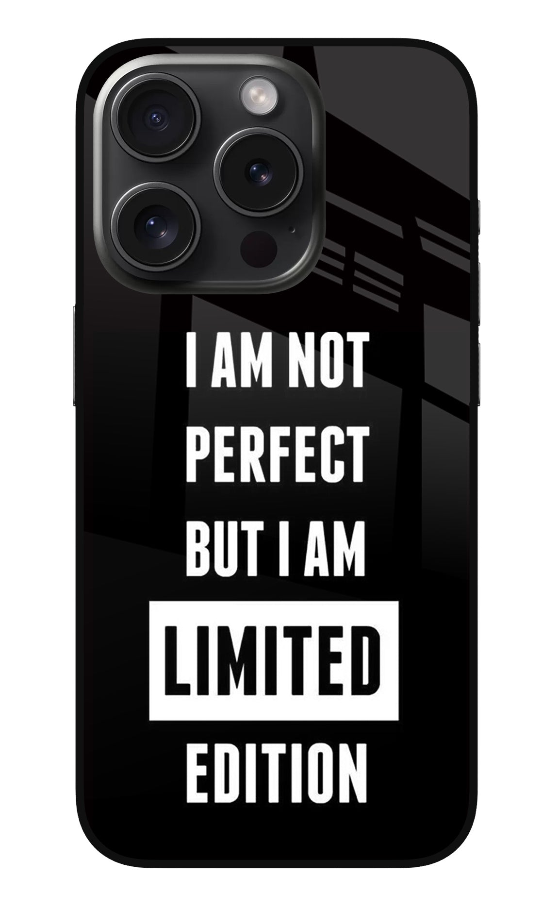 I Am Not Perfect But I Am Limited Edition iPhone 15 Pro Max Glass Case