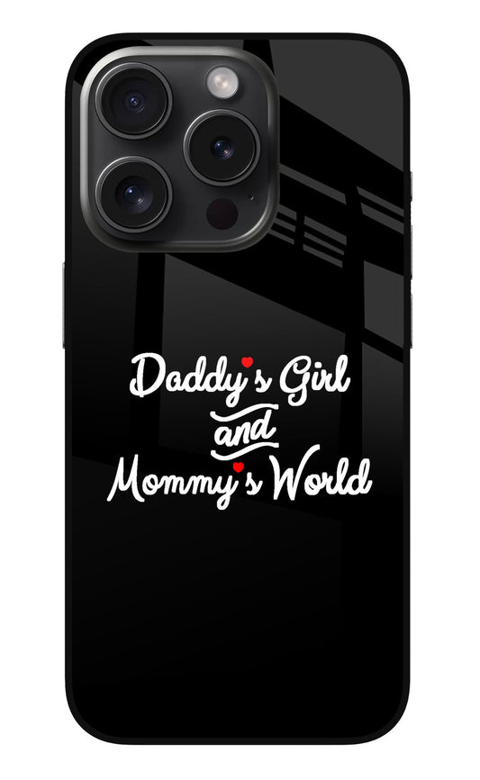 Daddy's Girl and Mommy's World iPhone 15 Pro Max Glass Case