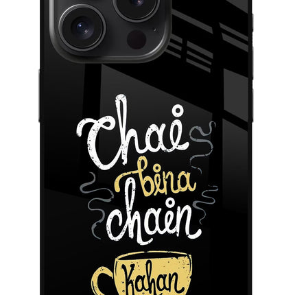 Chai Bina Chain Kaha Re iPhone 15 Pro Max Glass Case