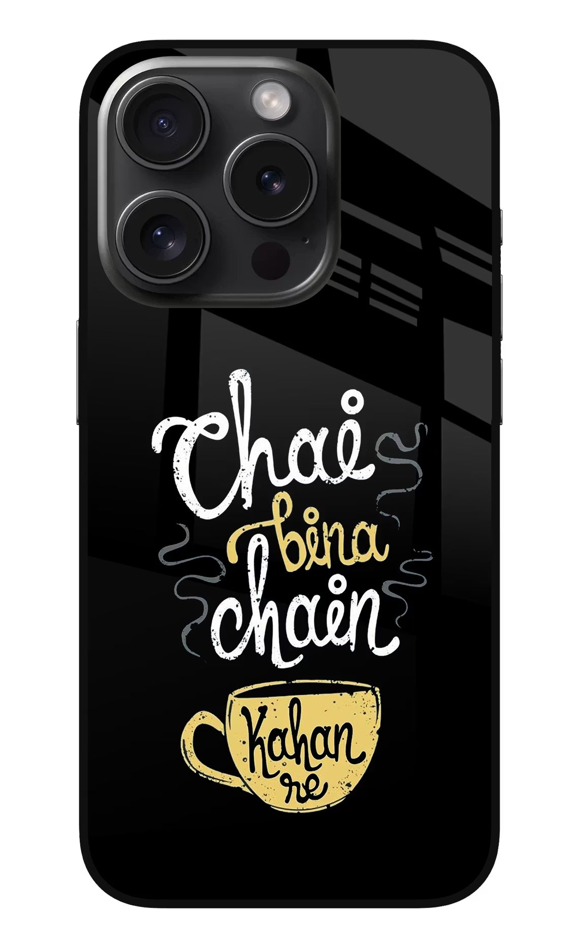 Chai Bina Chain Kaha Re iPhone 15 Pro Max Glass Case Back Cover by Casekaro