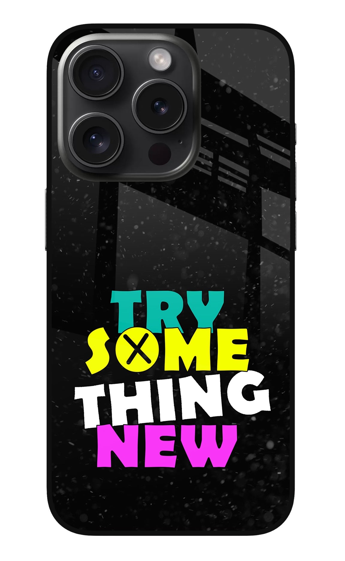 Try Something New iPhone 15 Pro Max Back Cover