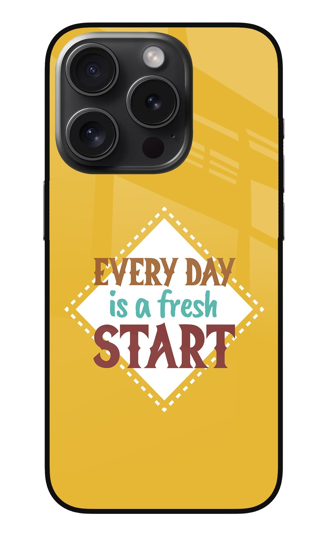 Every day is a Fresh Start iPhone 15 Pro Max Glass Case
