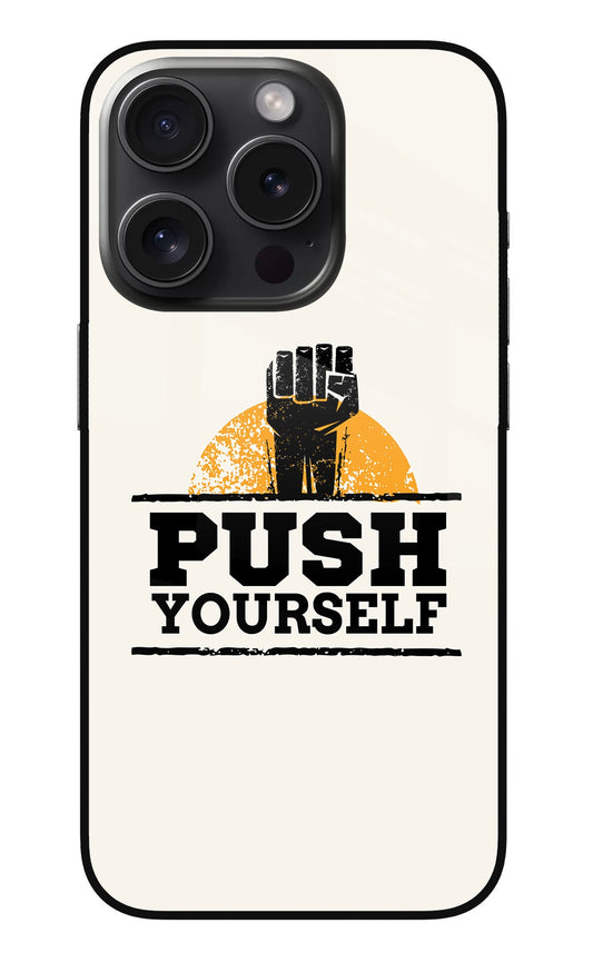 Push Yourself iPhone 15 Pro Max Glass Case