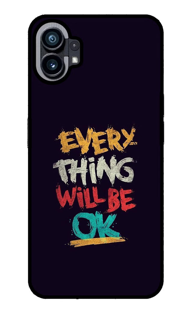 Everything Will Be Ok Nothing Phone 1 Glass Case