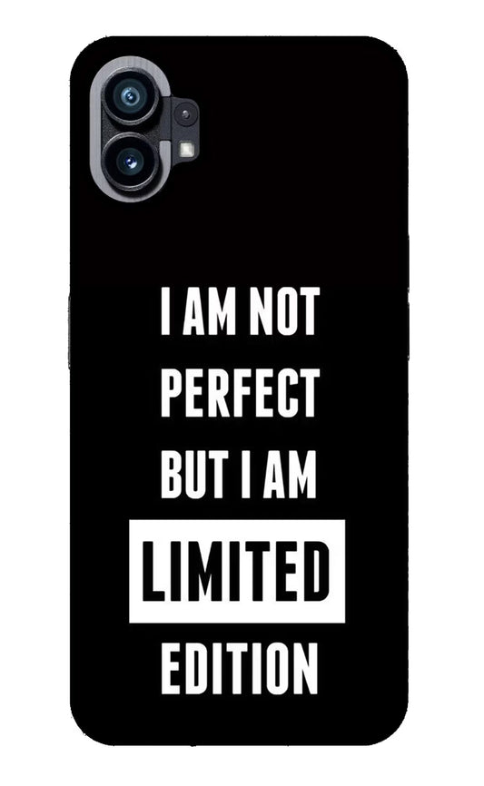 I Am Not Perfect But I Am Limited Edition Nothing Phone 1 Glass Case