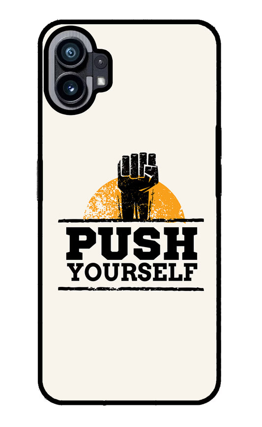 Push Yourself Nothing Phone 1 Glass Case