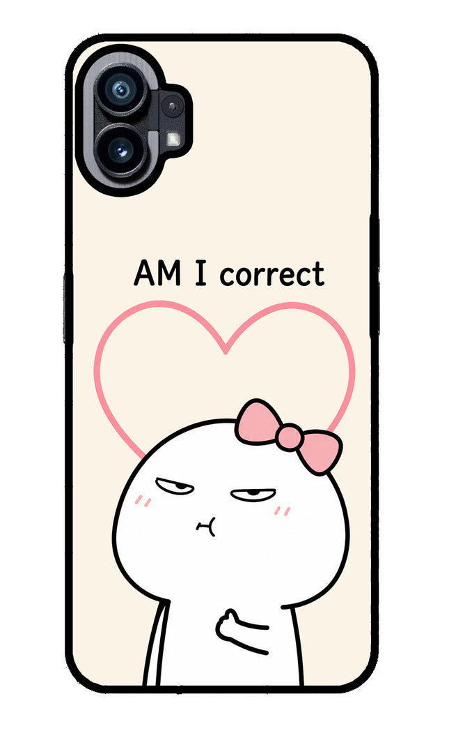 Always Right Nothing Phone 1 Glass Case