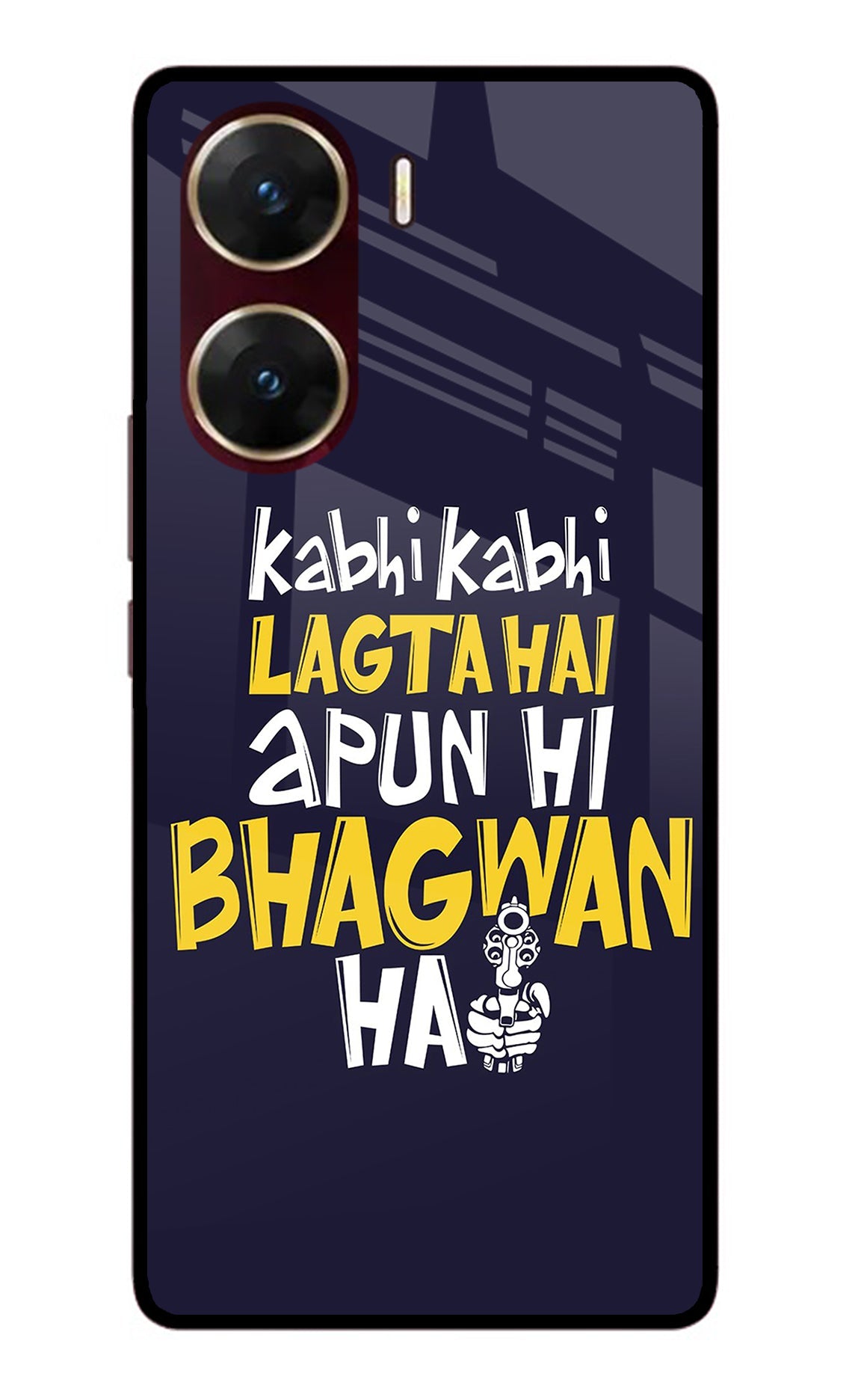 Kabhi Kabhi Lagta Hai Apun Hi Bhagwan Hai Vivo V29E Glass Case