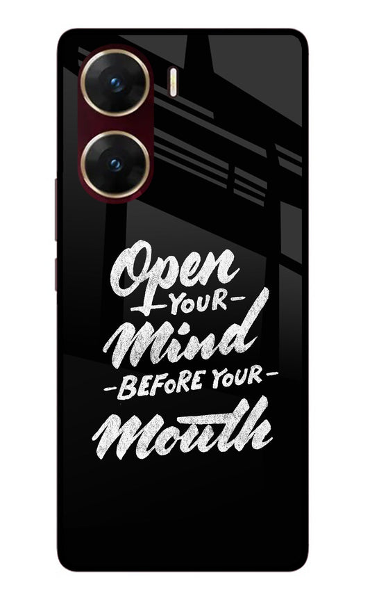 Open Your Mind Before Your Mouth Vivo V29E Glass Case