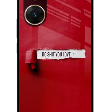 Do Shit You Love Vivo V29E Glass Case Back Cover by Casekaro