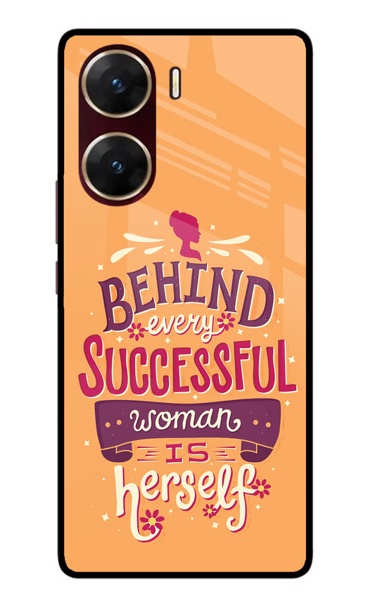 Behind Every Successful Woman There Is Herself Vivo V29E Glass Case