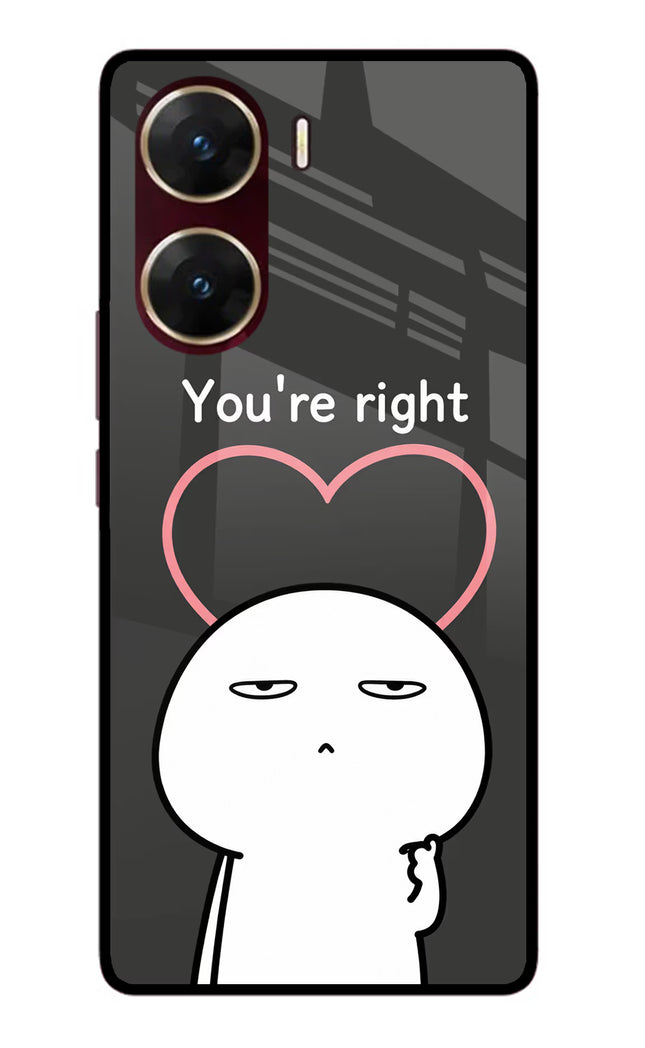 You're Right Vivo V29E Glass Case