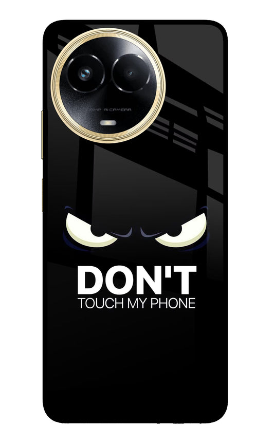 Don'T Touch My Phone Realme 11 5G/11X 5G/C67 Glass Case