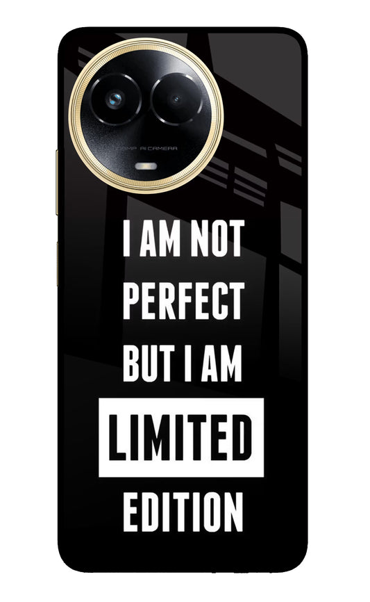 I Am Not Perfect But I Am Limited Edition Realme 11 5G/11X 5G/C67 Glass Case