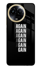 Again Again Gain Realme 11 5G/11X 5G/C67 Glass Case