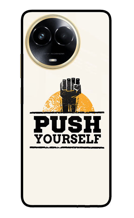 Push Yourself Realme 11 5G/11X 5G/C67 Glass Case