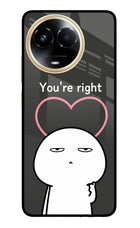 You're Right Realme 11 5G/11X 5G/C67 Glass Case