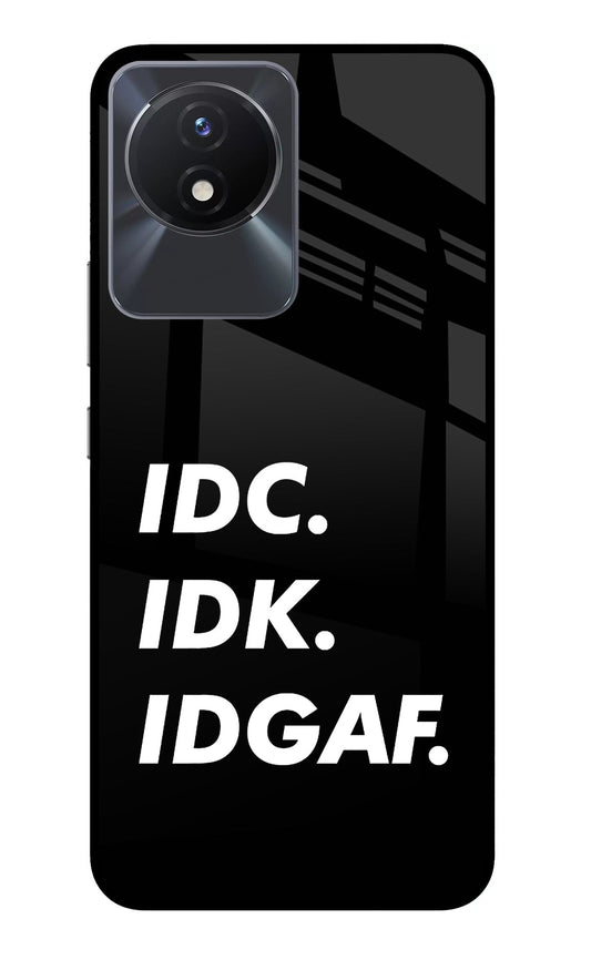Idc Idk Idgaf Vivo Y02/Y02T Glass Case