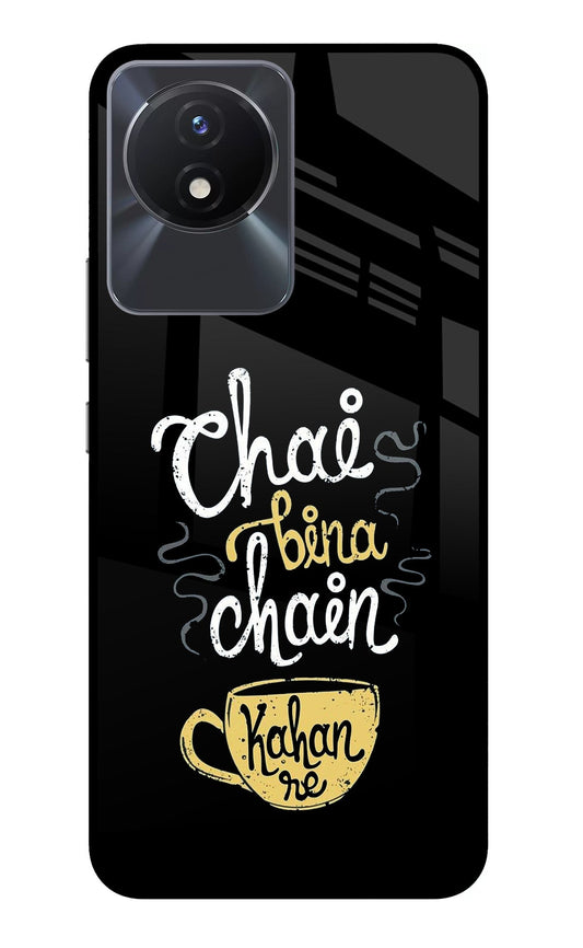 Chai Bina Chain Kaha Re Vivo Y02/Y02T Glass Case