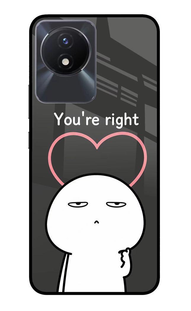 You're Right Vivo Y02/Y02T Glass Case