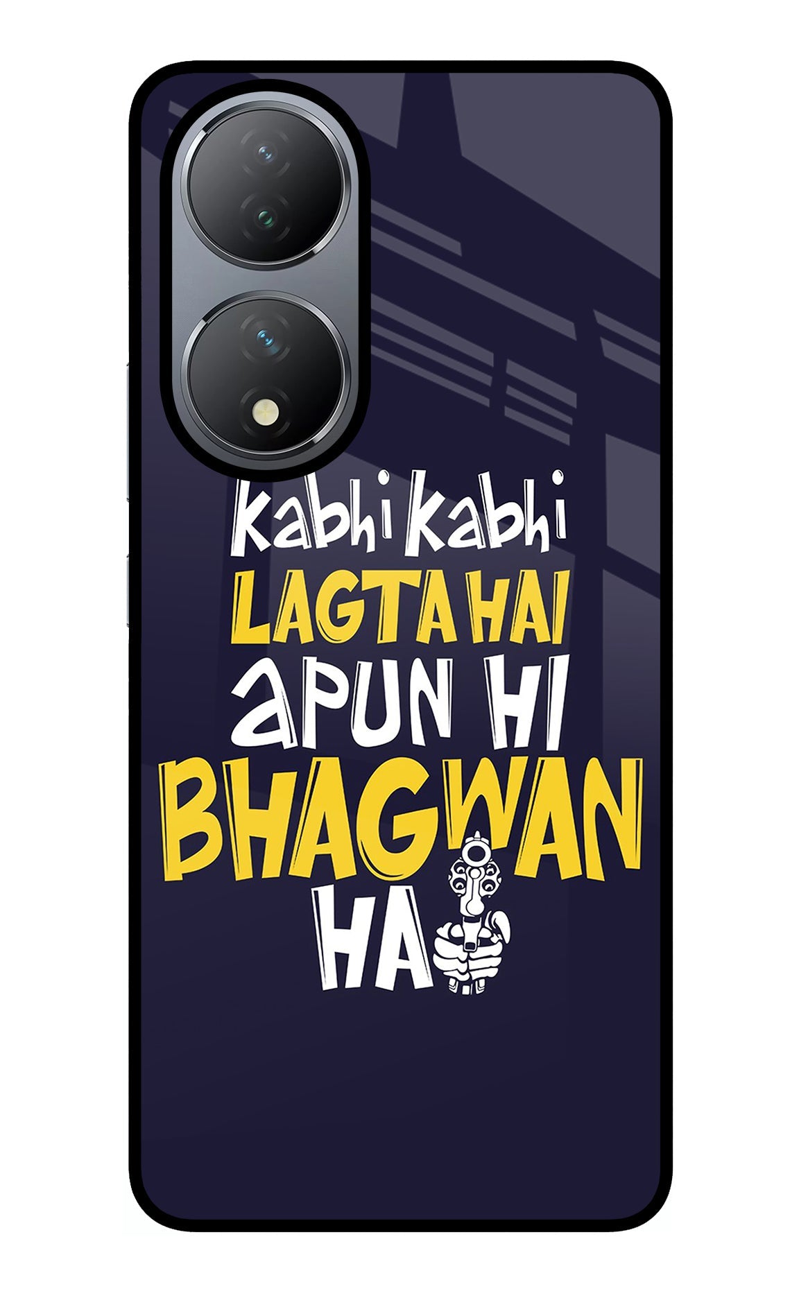 Kabhi Kabhi Lagta Hai Apun Hi Bhagwan Hai Vivo Y100 Back Cover