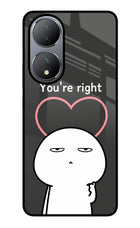 You're Right Vivo Y100 Glass Case
