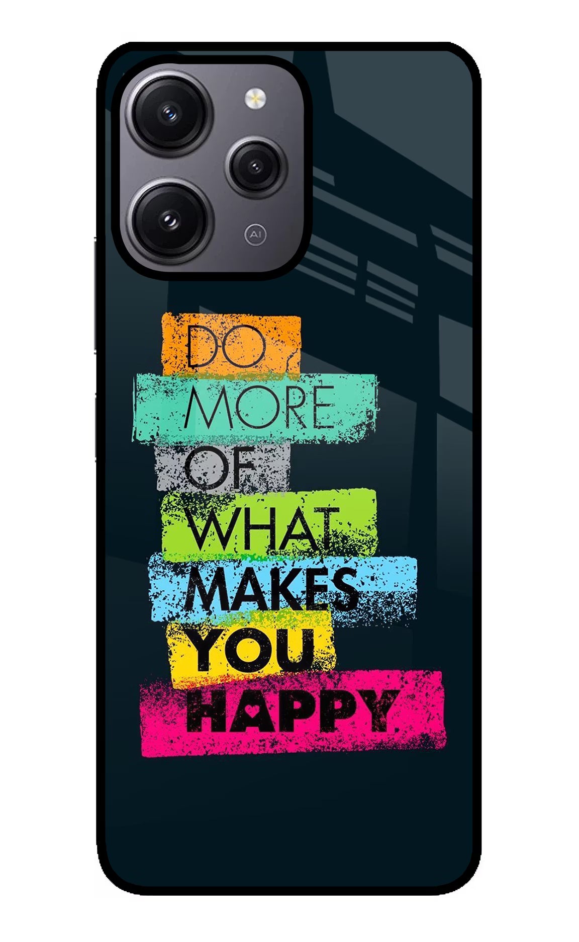 Do More Of What Makes You Happy Redmi 12 4G Glass Case