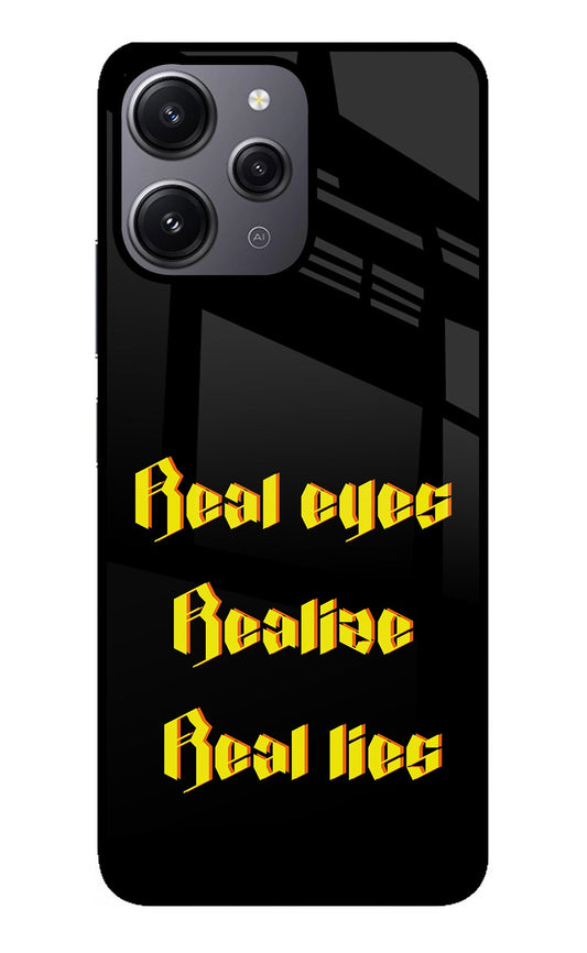 Real Eyes Realize Real Lies Redmi 12 4G Glass Case
