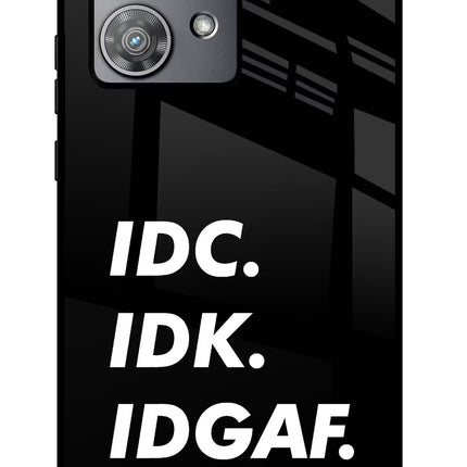 Idc Idk Idgaf Moto Edge 40 Neo Glass Case Back Cover by Casekaro