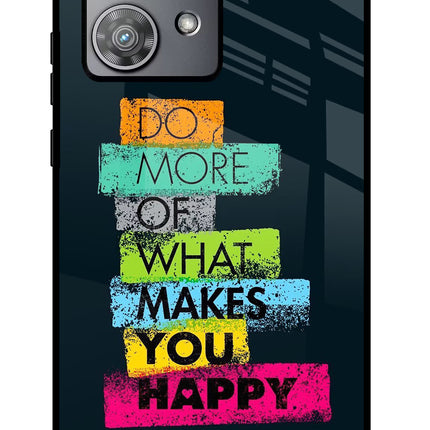 Do More Of What Makes You Happy Moto Edge 40 Neo Glass Case Back Cover by Casekaro