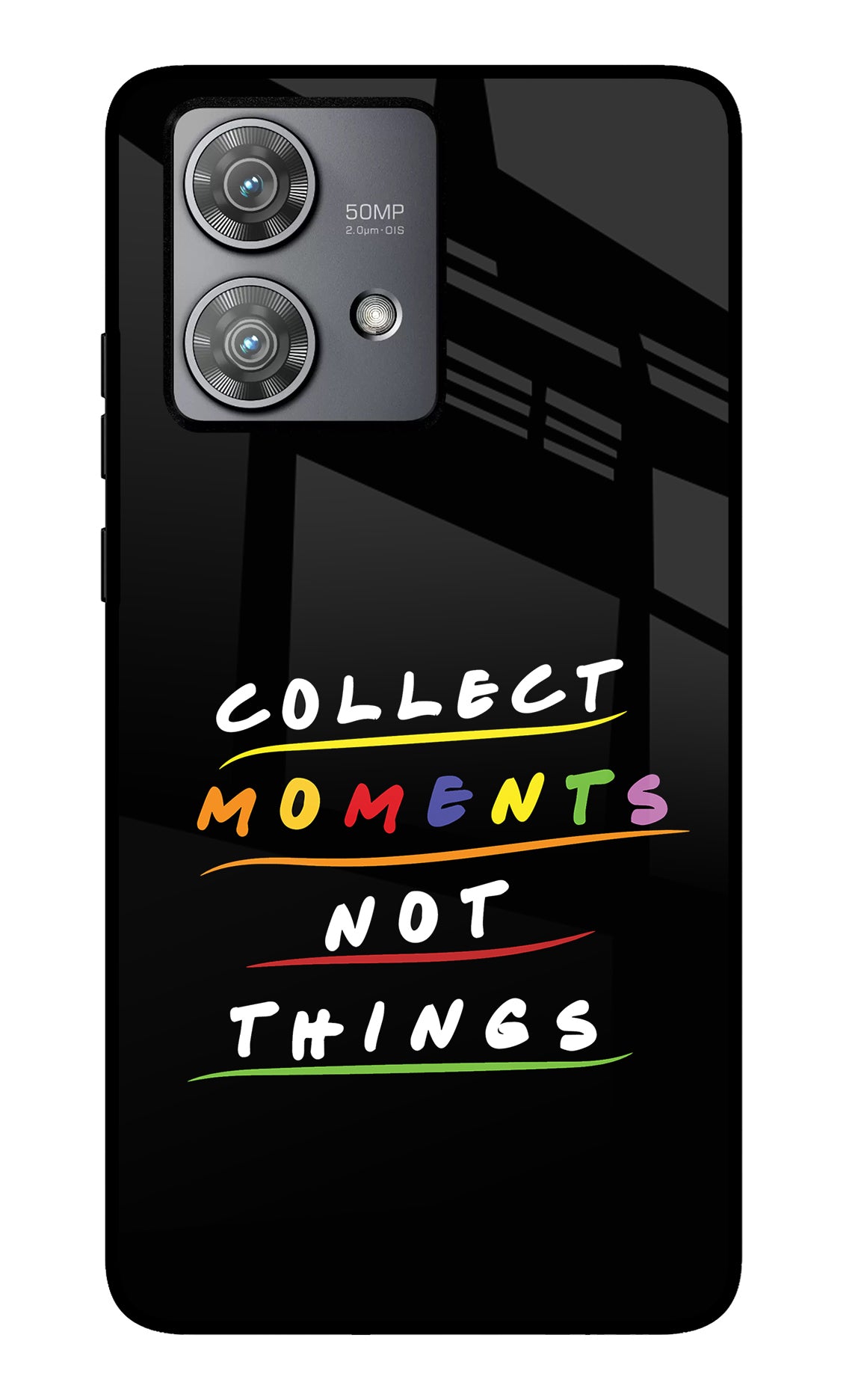 Collect Moments Not Things Moto Edge 40 Neo Glass Case