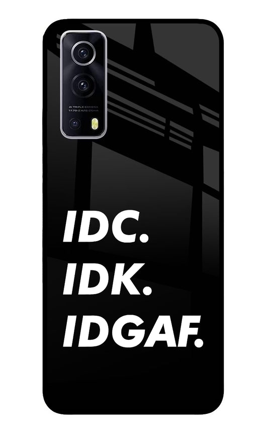 Idc Idk Idgaf iQOO Z3 5G Glass Case