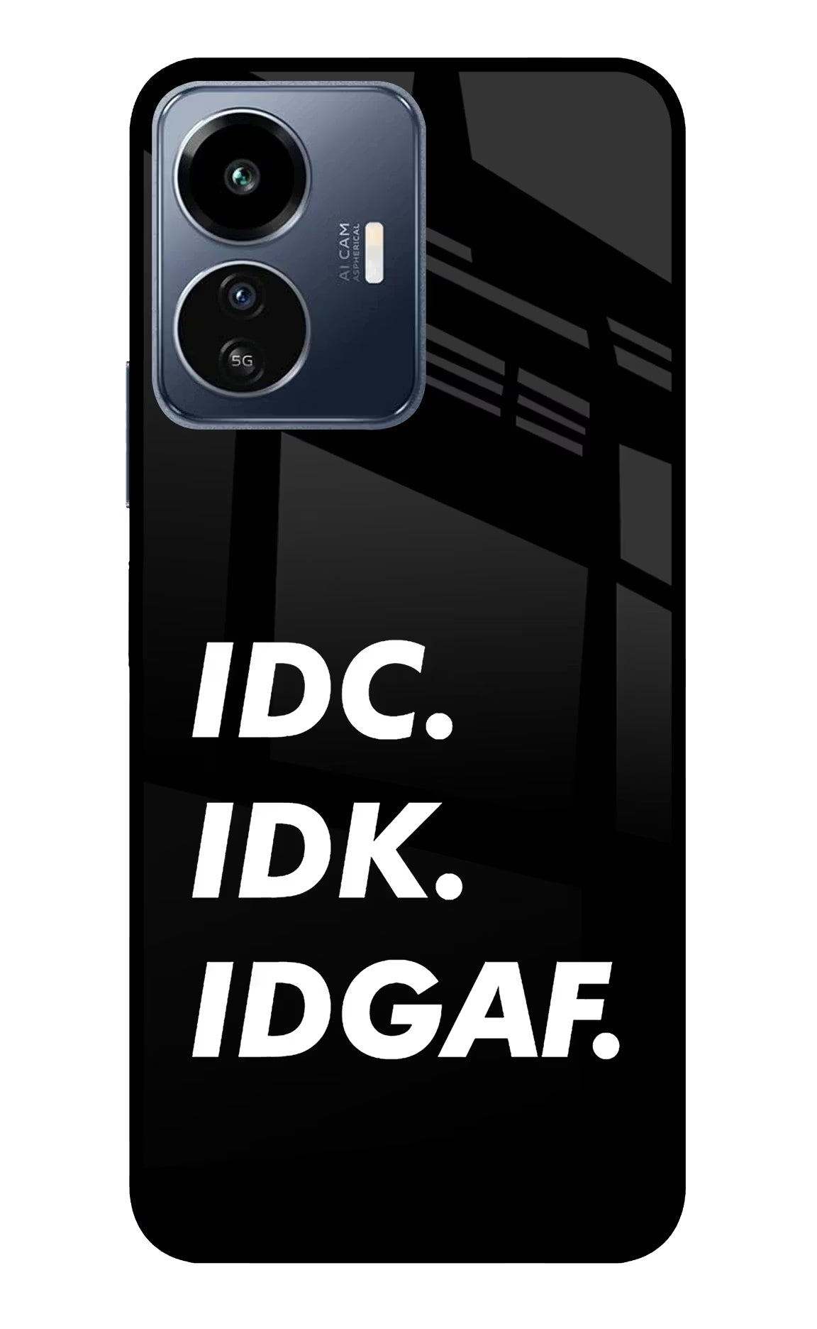 Idc Idk Idgaf IQOO Z6 Lite 5G Glass Case
