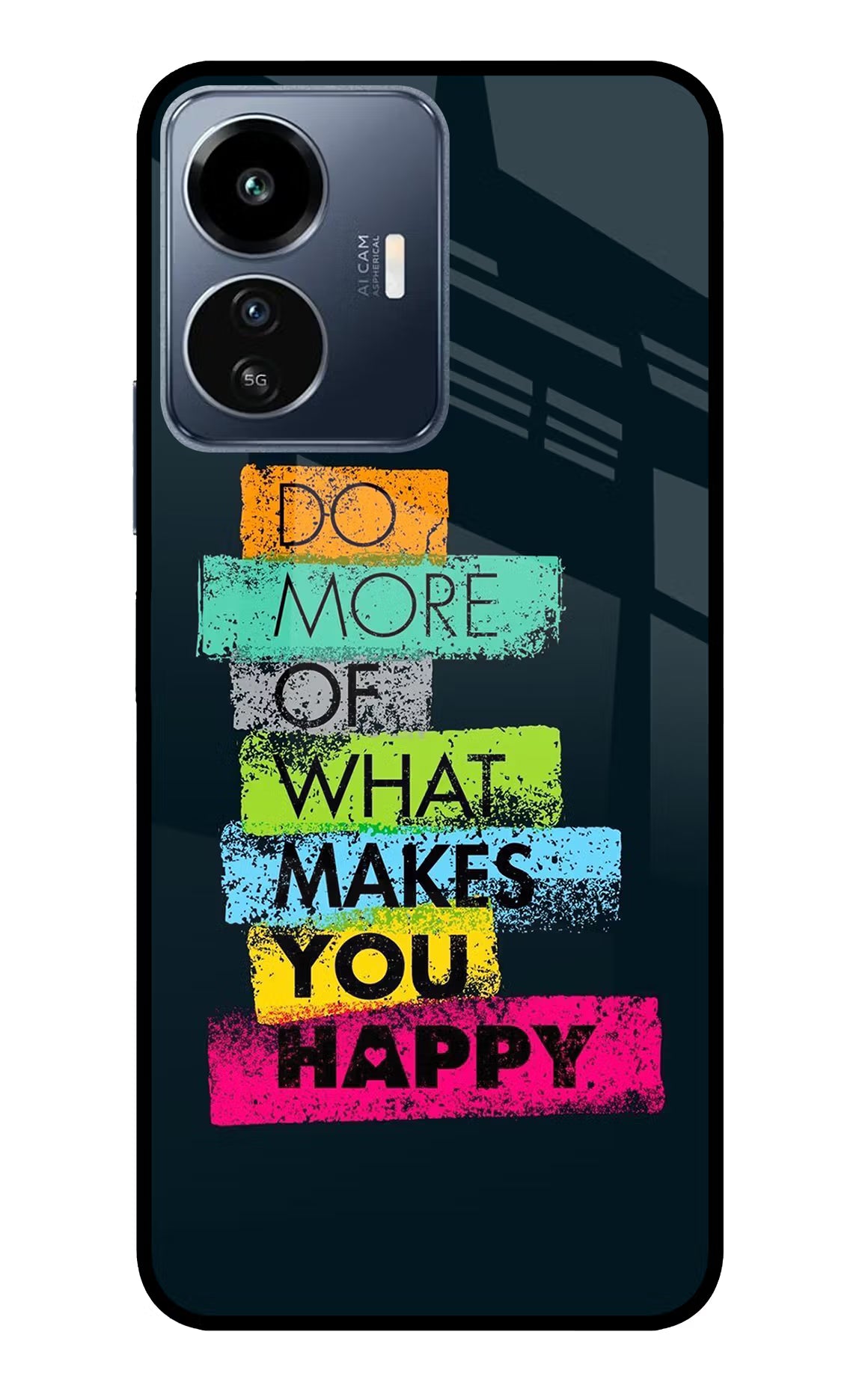 Do More Of What Makes You Happy IQOO Z6 Lite 5G Glass Case