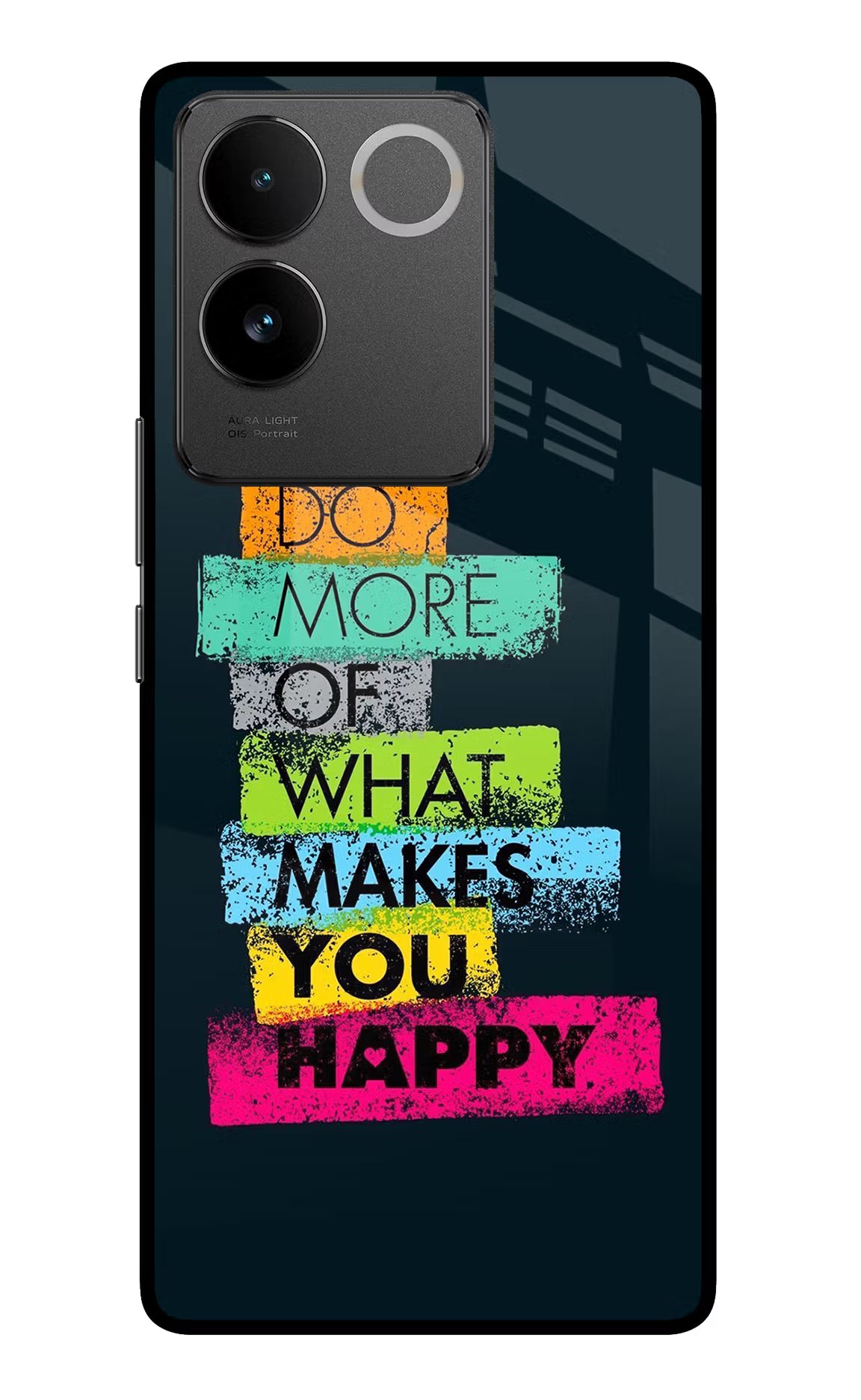 Do More Of What Makes You Happy Vivo T2 Pro 5G Glass Case Back Cover by Casekaro