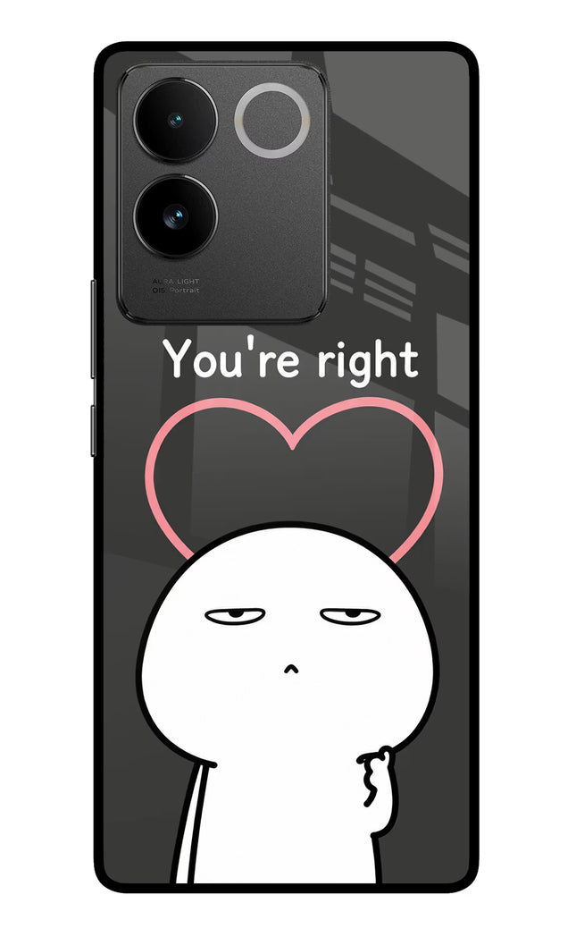 You're Right Vivo T2 Pro 5G Glass Case