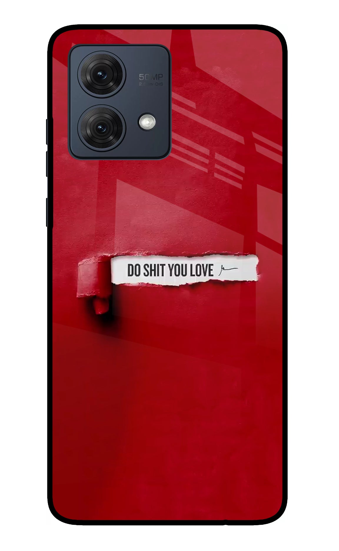 Do Shit You Love Moto G54 5G Glass Case