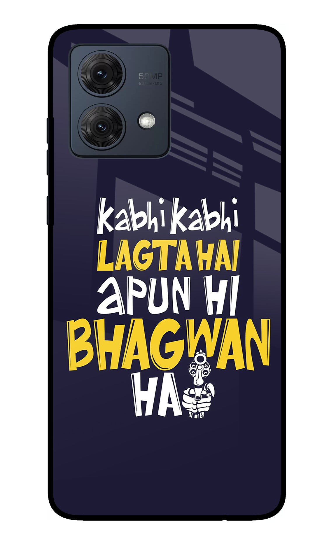 Kabhi Kabhi Lagta Hai Apun Hi Bhagwan Hai Moto G84 5G Back Cover