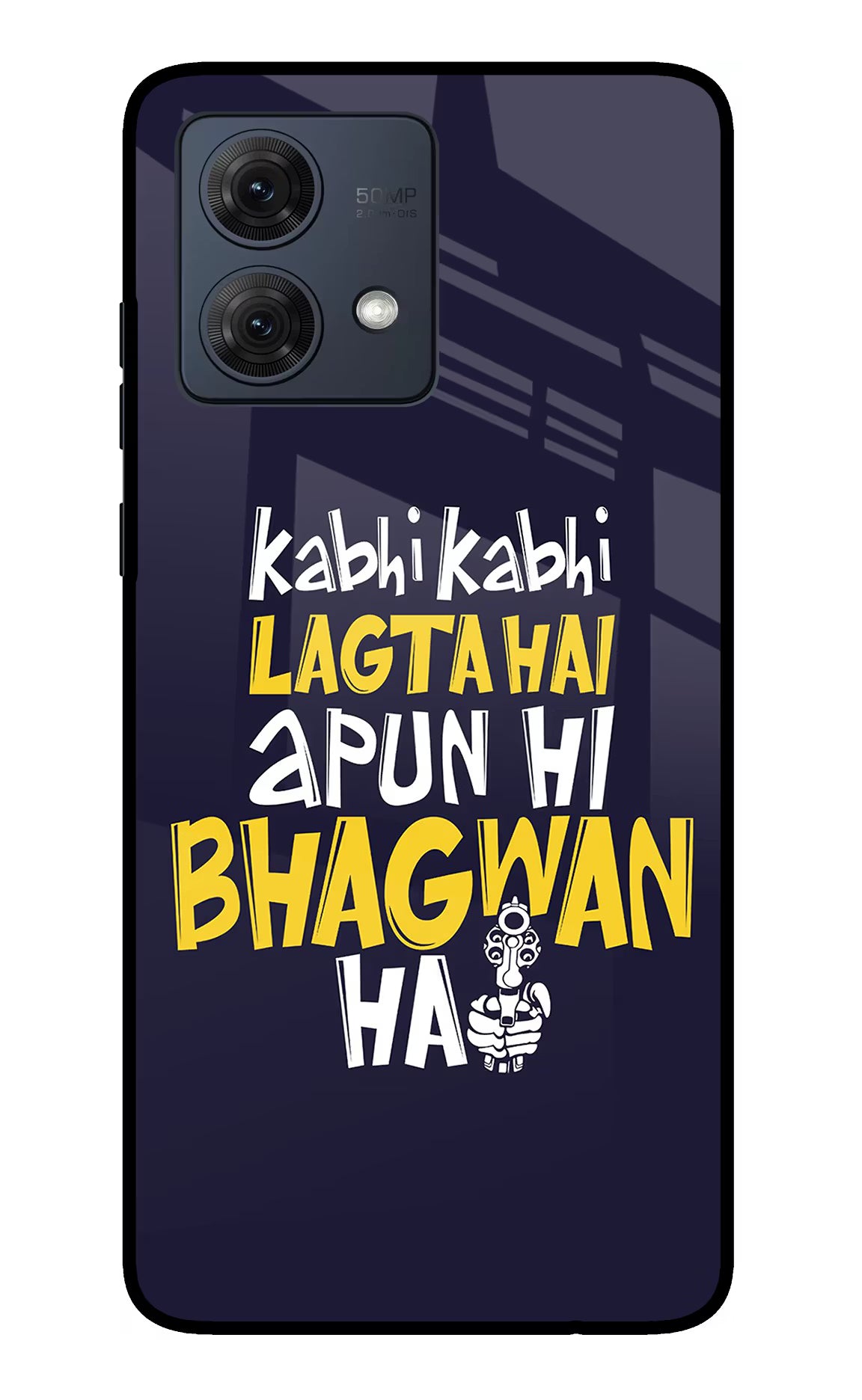 Kabhi Kabhi Lagta Hai Apun Hi Bhagwan Hai Moto G84 5G Glass Case Back Cover by Casekaro