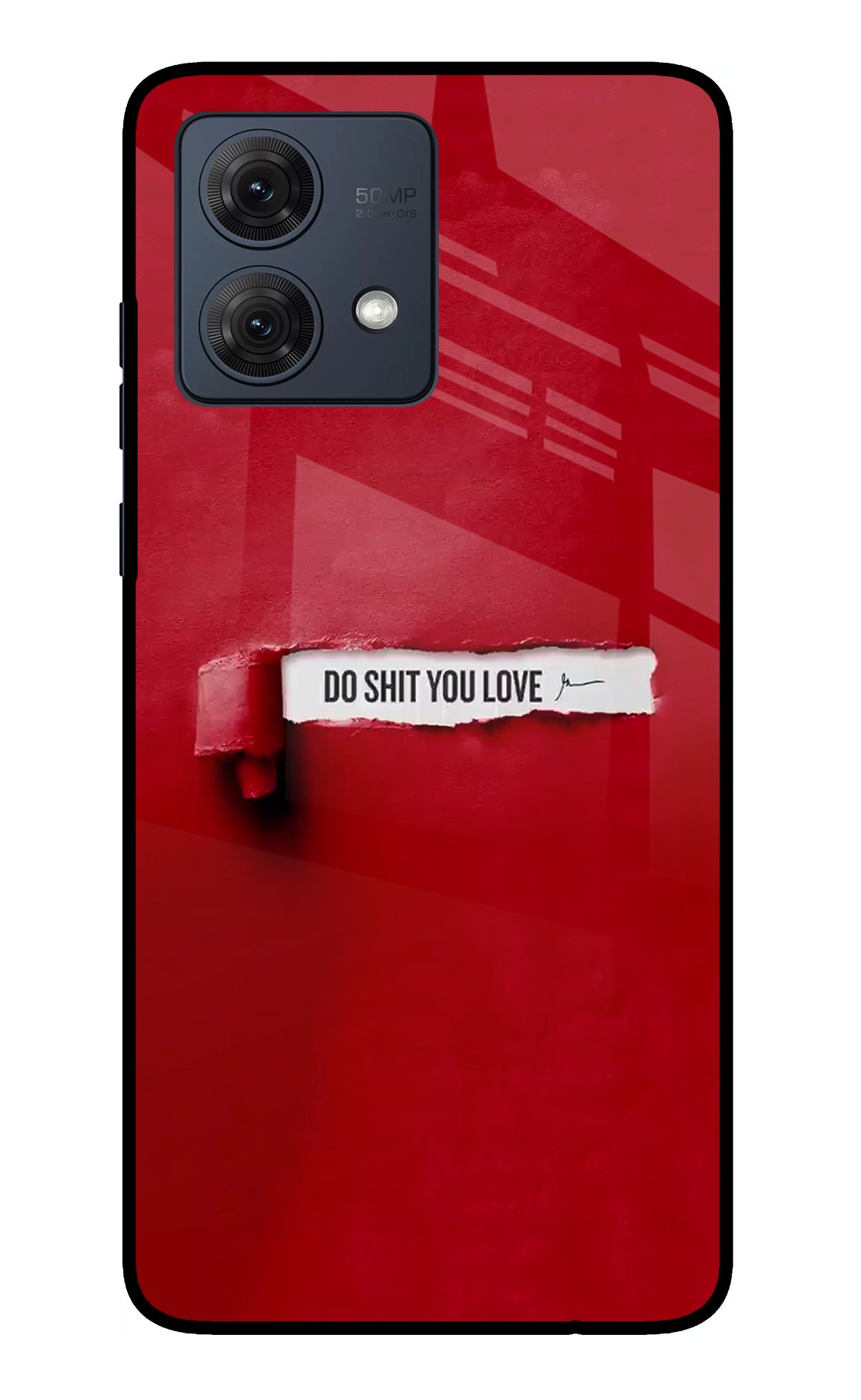 Do Shit You Love Moto G84 5G Glass Case