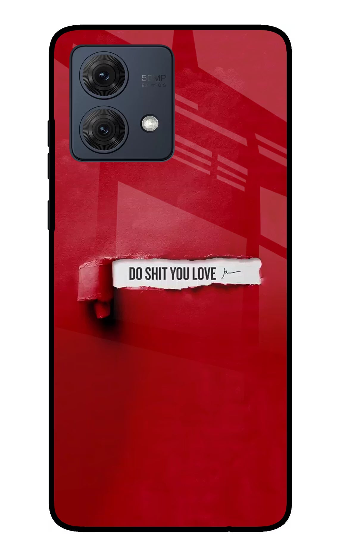 Do Shit You Love Moto G84 5G Glass Case Back Cover by Casekaro