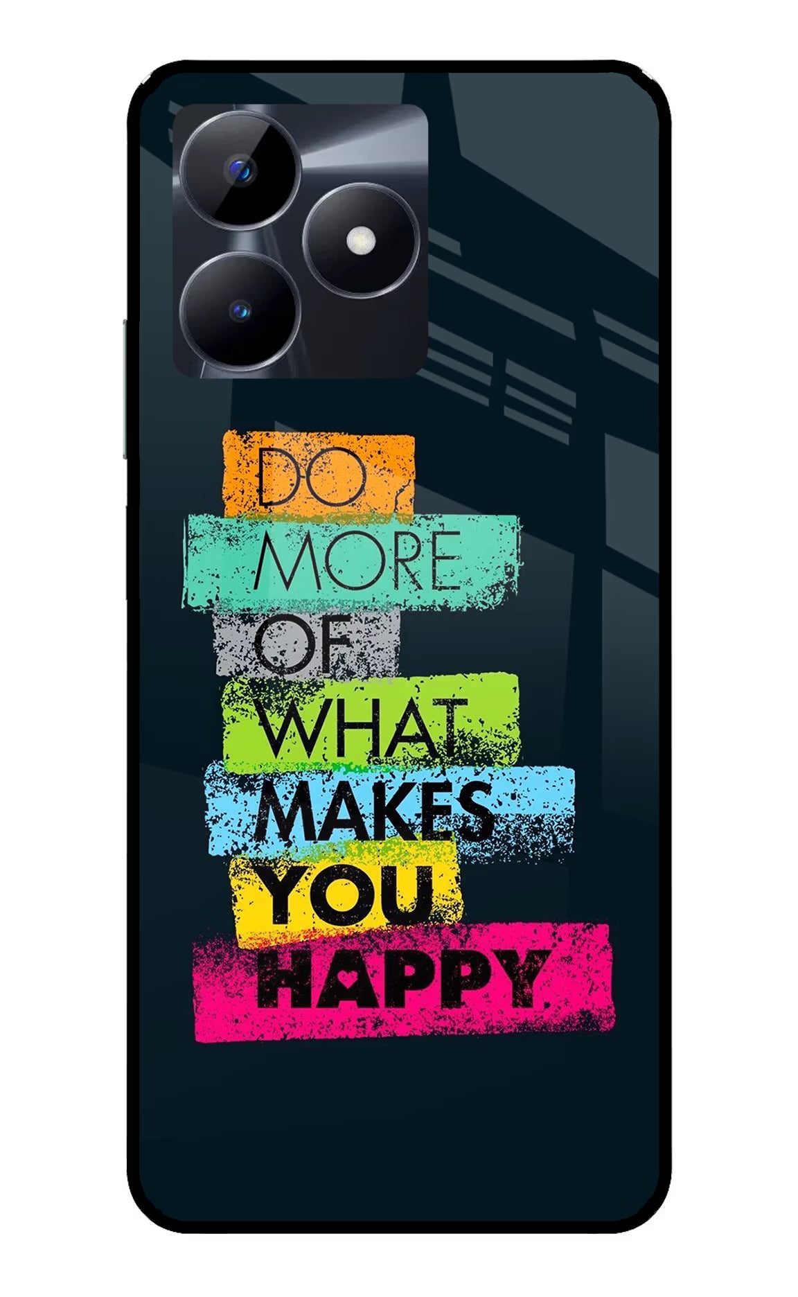 Do More Of What Makes You Happy Realme C53 Glass Case Back Cover by Casekaro