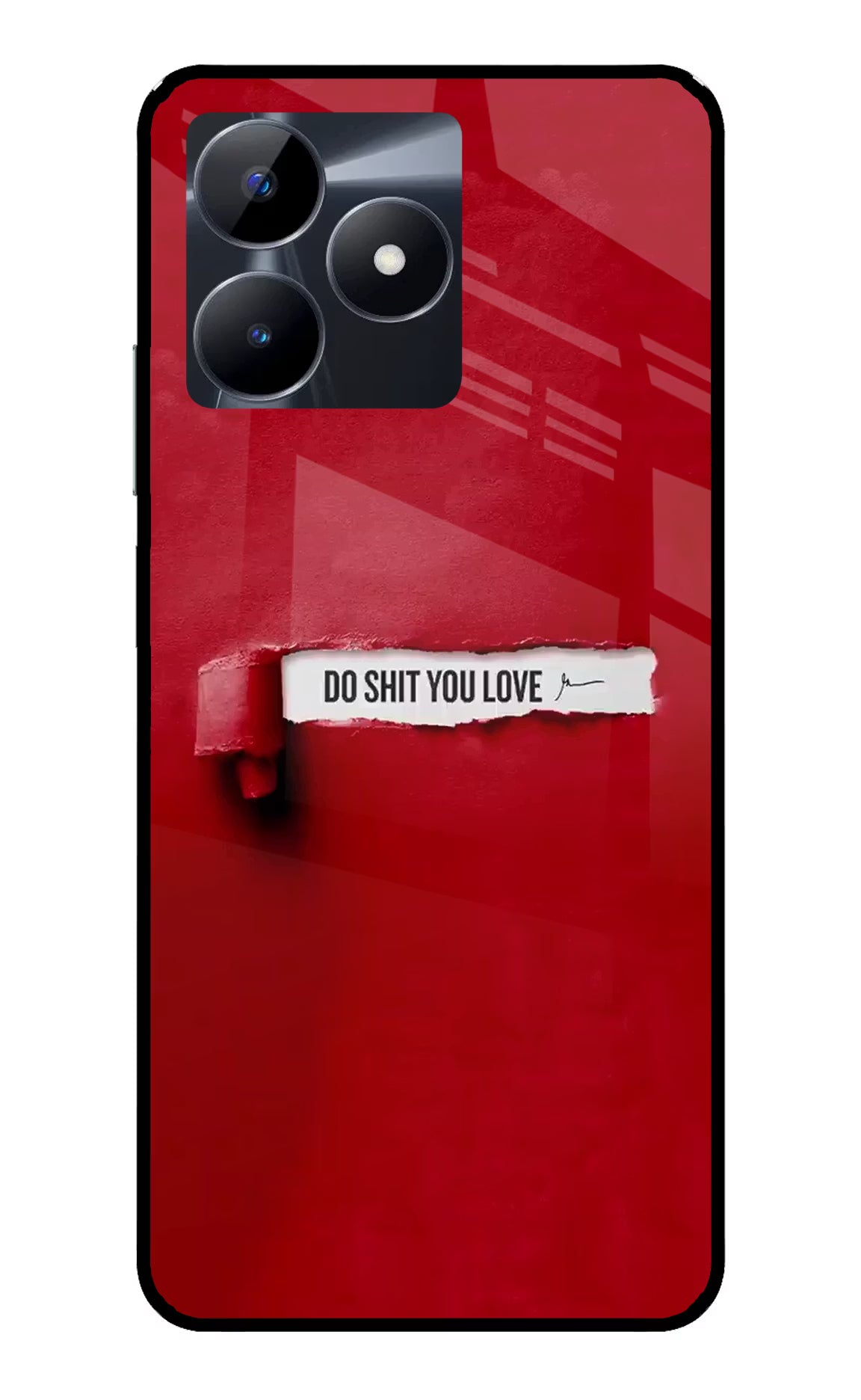Do Shit You Love Realme C53 Glass Case Back Cover by Casekaro